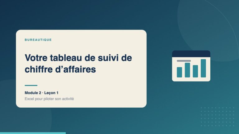 Illustration de la leçon « Votre tableau de suivi de chiffre d’affaires » — Bureautique
