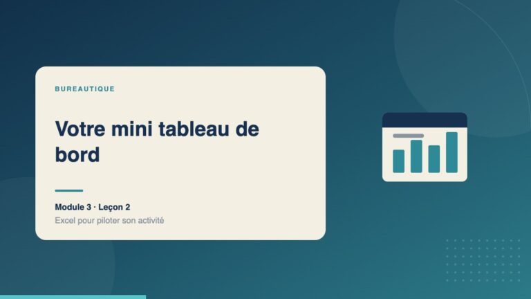 Illustration de la leçon « Votre mini tableau de bord » — Bureautique