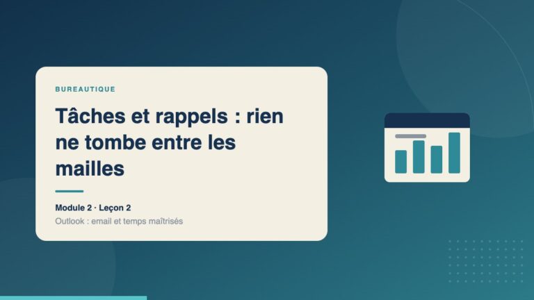 Illustration de la leçon « Tâches et rappels : rien ne tombe entre les mailles » — Bureautique