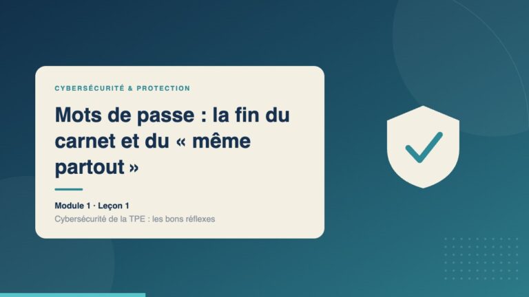 Illustration de la leçon « Mots de passe : la fin du carnet et du « même partout » » — Cybersécurité & protection