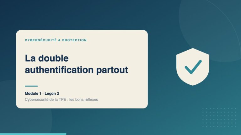 Illustration de la leçon « La double authentification partout » — Cybersécurité & protection