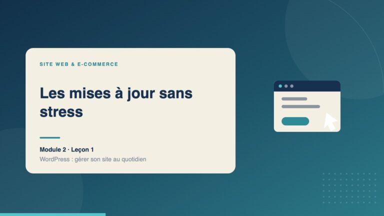 Illustration de la leçon « Les mises à jour sans stress » — Site web & e-commerce
